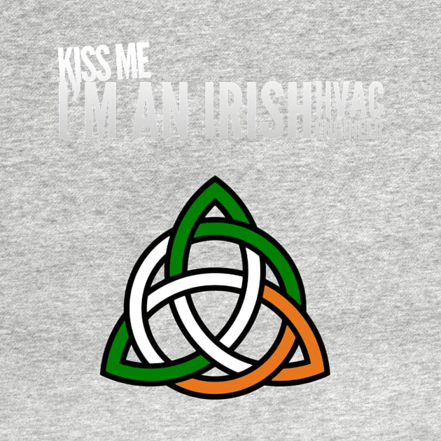 Kiss Me I'm an Irish HVAC Engineer Ireland Tech by The Hvac Gang